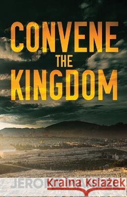 Convene The Kingdom Jerome Mandel   9784824176462 Next Chapter - książka