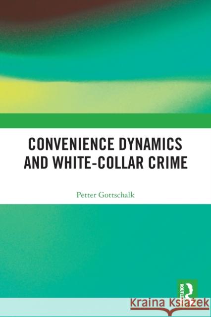 Convenience Dynamics and White-Collar Crime  9780367544072 Routledge - książka