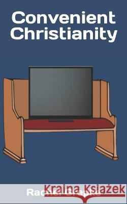 Convenient Christianity Rachel Grepke   9798218101237 Rachel Grepke - książka