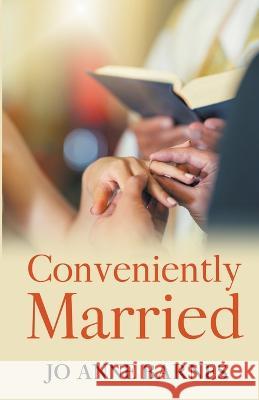 Conveniently Married Jo Anne Barnes   9798215200223 Jo Anne Barnes - książka
