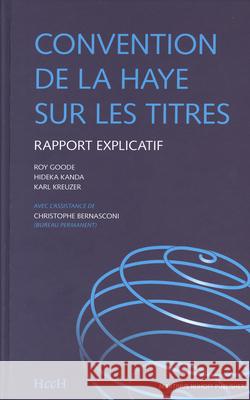 Convention de la Haye Sur Les Titres: Rapport Explicatif The Hague Conference on Private Internat The Hague Conference on Private Internat The Hague Conference on Private Intern 9789004148536 Brill Academic Publishers - książka