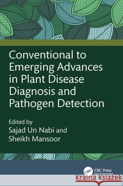 Conventional to Emerging Advances in Plant Disease Diagnosis and Pathogen Detection Sajad Un Nabi Sheikh Mansoo 9781032754505 CRC Press - książka