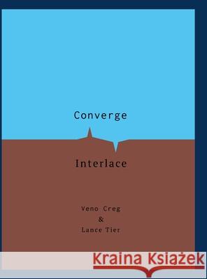 Converge & Interlace Christopher Phelps Tim Taylor 9781257029129 Lulu.com - książka