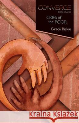 Converge Bible Studies: Cries of the Poor Grace Biskie 9781426795558 Abingdon Press - książka