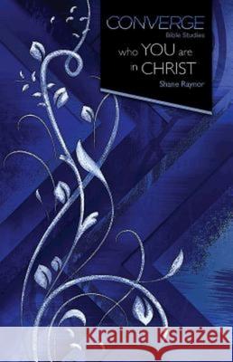 Converge Bible Studies: Who You Are in Christ  9781426771538 Abingdon Press - książka