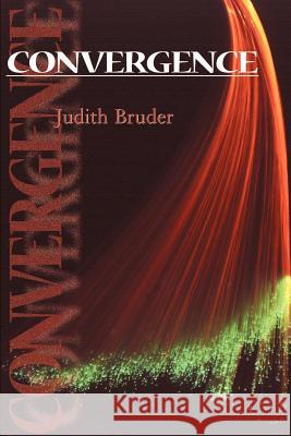 Convergence Judith Bruder 9780595137855 Authors Choice Press - książka