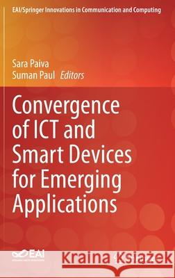 Convergence of Ict and Smart Devices for Emerging Applications Paiva, Sara 9783030413675 Springer - książka