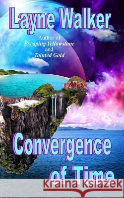 Convergence of Time Layne Walker 9780988353428 Wild Mustangs Publishing - książka