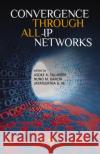 Convergence Through All-IP Networks Asoke K. Talukder Nuno M. Garcia Jayateertha G 9789814364638 Pan Stanford Publishing