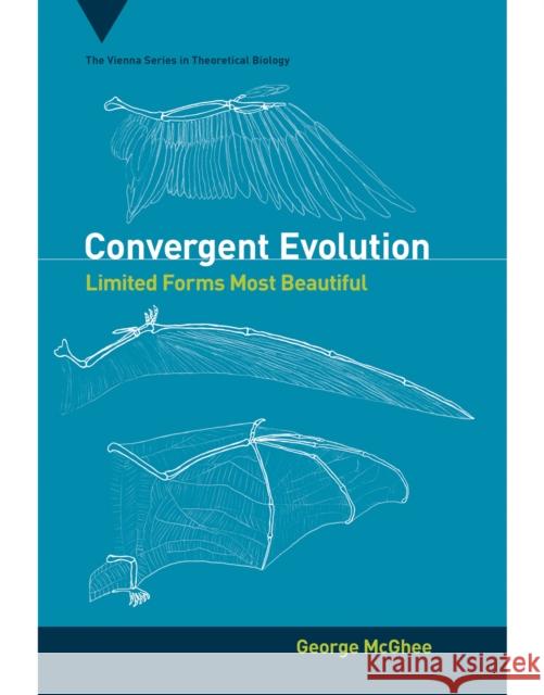 Convergent Evolution: Limited Forms Most Beautiful George R McGhee Jr. (Rutgers University) 9780262539098 MIT Press Ltd - książka