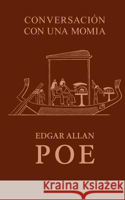Conversación con una momia Allan Poe, Edgar 9781499141351 Createspace - książka