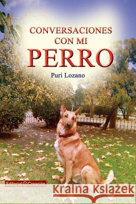 Conversaciones con mi perro Lozano, Puri 9788415676201 Creacion - książka