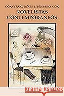 Conversaciones Literarias Con Novelistas Contemporáneos Beilin, Katarzyna Olga 9781855660991 Tamesis Books - książka