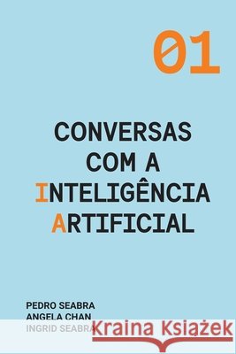 Conversas com a Inteligência Artificial Seabra, Ingrid 9781954145221 Nonsuch Media Pte. Ltd. - książka