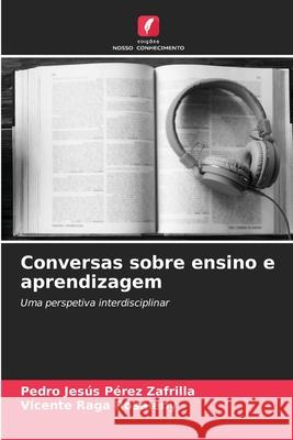Conversas sobre ensino e aprendizagem Pedro Jes?s P?re Vicente Rag 9786207915095 Edicoes Nosso Conhecimento - książka