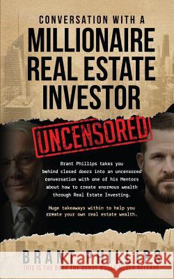 Conversation with a Millionaire Real Estate Investor Brant Phillips 9781946694010 Ainsley & Allen Publishing - książka