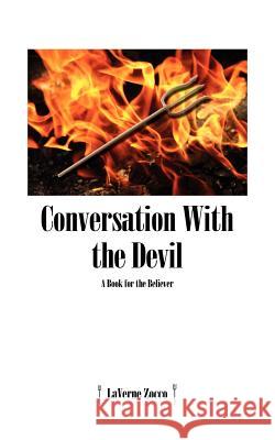 Conversation With the Devil: A Book for the Believer Zocco, Laverne 9781425977474 Authorhouse - książka