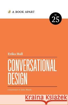 Conversational Design Erika Hall   9781952616303 Book Apart - książka