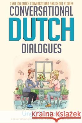 Conversational Dutch Dialogues: Over 100 Dutch Conversations and Short Stories Lingo Mastery 9781951949242 Lingo Mastery - książka