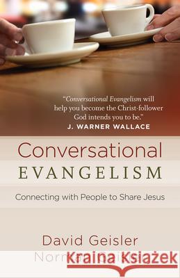 Conversational Evangelism David Geisler Norman Geisler 9780736950831 Harvest House Publishers - książka