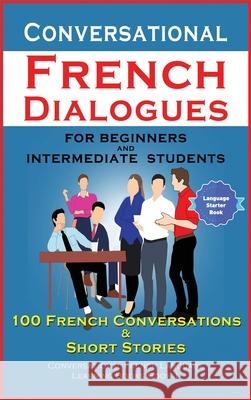 Conversational French Dialogues For Beginners and Intermediate Students Academy De 9781739950255 Midealuck Publishing - książka