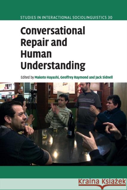 Conversational Repair and Human Understanding Makoto Hayashi Geoffrey Raymond Jack Sidnell 9781108460156 Cambridge University Press - książka
