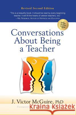Conversations about Being a Teacher J. Victor McGuir 9780692966280 Velocity Leadership Consulting - książka