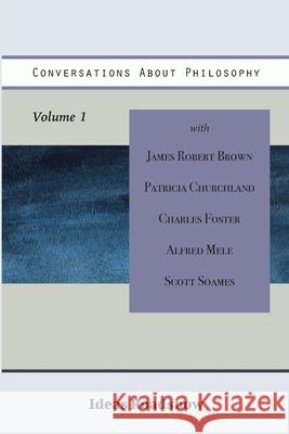 Conversations About Philosophy, Volume 1 Howard Burton 9781771701075 Open Agenda Publishing Inc. - książka