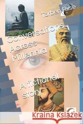 Conversations Across Millennia Torben Riise 9781091185098 Independently Published - książka