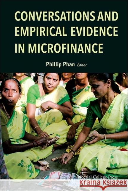 Conversations and Empirical Evidence in Microfinance Phillip H. Phan   9781783262984 Imperial College Press - książka