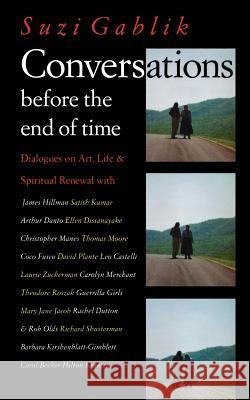 Conversations Before the End of Time Suzi Gablik 9780500278383 Thames & Hudson Ltd - książka