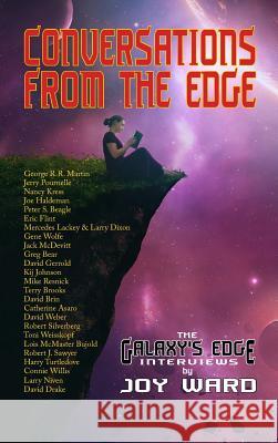 Conversations from the Edge: The Galaxy's Edge Interviews Joy Ward, George R R Martin, Lois McMaster Bujold 9781612423340 Phoenix Pick - książka