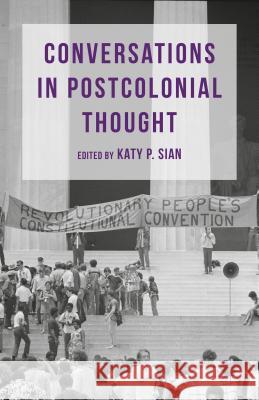 Conversations in Postcolonial Thought Katy P. Sian 9781137465658 Palgrave MacMillan - książka