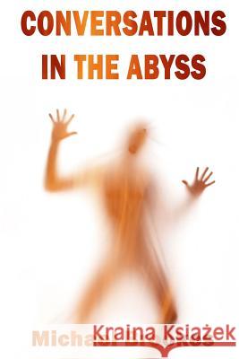 Conversations in the Abyss Michael Brookes 9781482712988 Createspace - książka