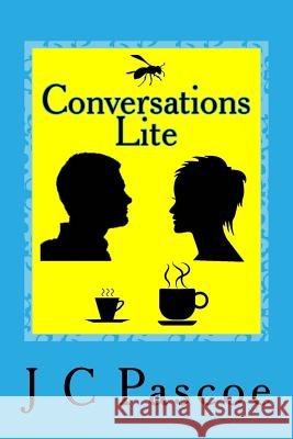 Conversations Lite J. C. Pascoe 9781530648122 Createspace Independent Publishing Platform - książka