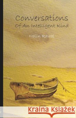 Conversations of an Intelligent Kind Nalin Rawal 9789381576137 Leadstart Publishing Pvt Ltd - książka