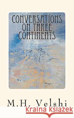 Conversations on Three Continents M. H. Velshi 9781492391708 Createspace - książka