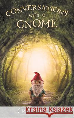 Conversations with a Gnome M. E. Brinton 9781504340991 Balboa Press - książka