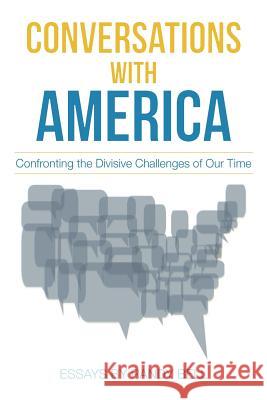 Conversations with America: Confronting the Divisive Challenges of Our Time Randy Bell 9780989542852 McKee Learning Foundation - książka