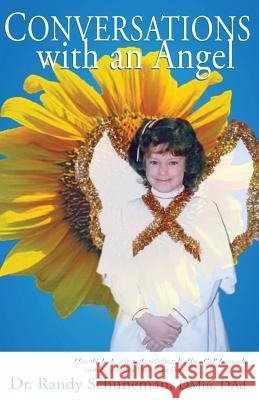 Conversations with an Angel Dr Randy D. Schuyneman 9781512037036 Createspace Independent Publishing Platform - książka