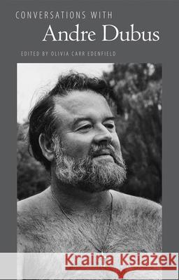 Conversations with Andre Dubus Olivia Carr Edenfield 9781496807779 University Press of Mississippi - książka
