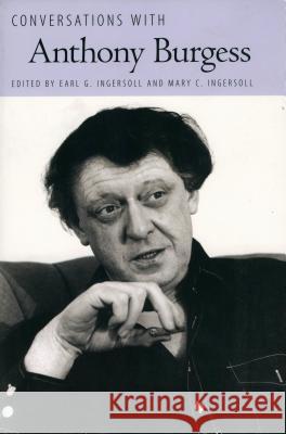 Conversations with Anthony Burgess Anthony Burgess 9781604730951 University Press of Mississippi - książka