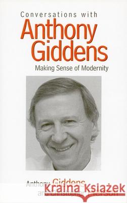 Conversations with Anthony Giddens: Making Sense of Modernity Anthony Giddens Christopher Pierson 9780804735681 Stanford University Press - książka