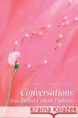 Conversations with Breast Cancer Patients: Revised Edition 2015 Ernest Greenberg, MD 9780595259434 Writers Advantage - książka