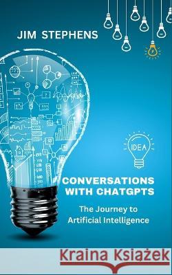 Conversations with ChatGPT Jim Stephens 9798211412057 Blurb - książka