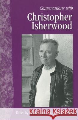 Conversations with Christopher Isherwood James J. Berg Chris Freeman Christopher Isherwood 9781578064083 University Press of Mississippi - książka