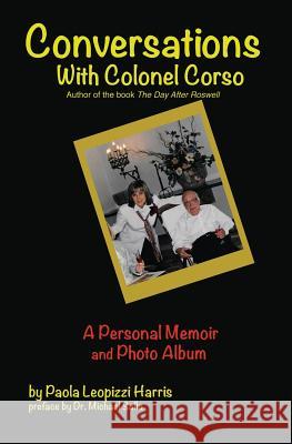 Conversations With Colonel Corso: A Personal Memoir and Photo Album Salla, Michael 9780996860055 Luminous Moon Press, LLC - książka