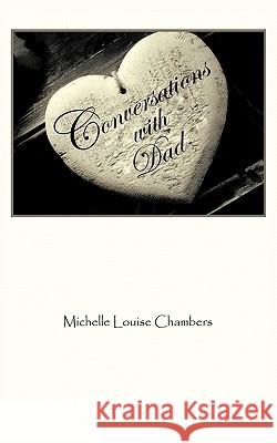 Conversations with Dad Michelle Louise Chambers 9781452046051 Authorhouse - książka