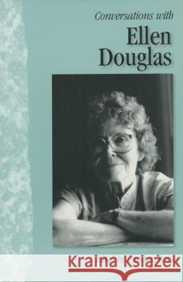 Conversations with Ellen Douglas Panthea Reid 9781578062799 University Press of Mississippi - książka