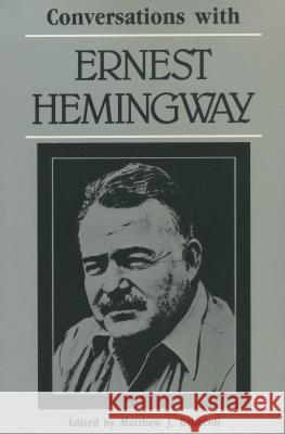 Conversations with Ernest Hemingway Ernest Hemingway Matthew Joseph Bruccoli 9780878052721 University Press of Mississippi - książka